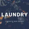 Cinematic BGM Sounds - LAUNDRY